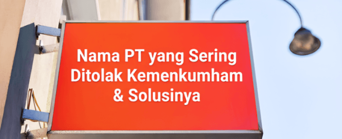 Nama PT yang Sering Ditolak Kemenkumham Ruang Solusi Nusantara
